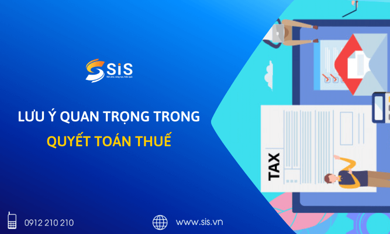 Những lưu ý quan trọng trong quyết toán thuế